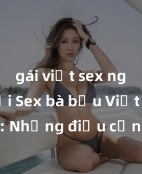 gái việt sex ngoài trời Sex bà bầu Việt Nam: Những điều cần biết và lưu ý khi quan hệ tình dục khi mang thai