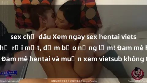 sex chị dâu Xem ngay sex hentai vietsub hấp dẫn không thể rời mắt, đảm bảo nứng lắm! Đam mê hentai và muốn xem vietsub không thể bỏ qua!