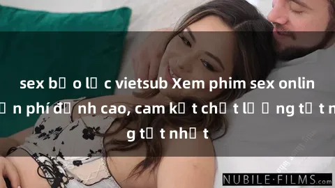 sex bạo lực vietsub Xem phim sex online miễn phí đỉnh cao, cam kết chất lượng tốt nhất