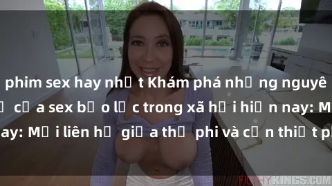 phim sex hay nhất Khám phá những nguyên nhân và hậu quả của sex bạo lực trong xã hội hiện nay: Mối liên hệ giữa thị phi và cần thiết phải ngăn chặn.