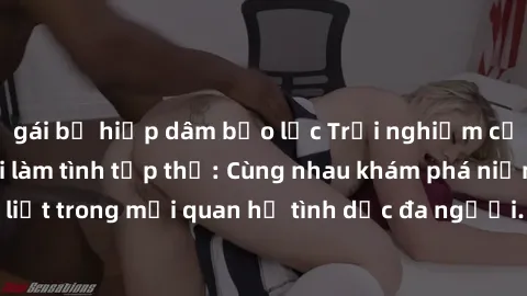 gái bị hiếp dâm bạo lực Trải nghiệm cảm xúc mới mẻ với làm tình tập thể: Cùng nhau khám phá niềm vui và sự mãnh liệt trong mối quan hệ tình dục đa người. Hãy thử ngay để biết cảm giác thú vị này!