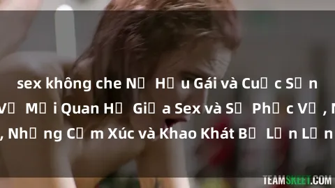 sex không che Nữ Hầu Gái và Cuộc Sống Của Họ: Bí Mật Về Mối Quan Hệ Giữa Sex và Sự Phục Vụ, Những Cảm Xúc và Khao Khát Bị Lẫn Lộn Trong Lĩnh Vực Này.