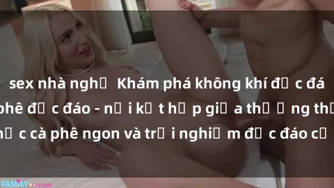 sex nhà nghỉ Khám phá không khí độc đáo tại sex quán cà phê độc đáo - nơi kết hợp giữa thưởng thức cà phê ngon và trải nghiệm độc đáo của không gian sex shop.