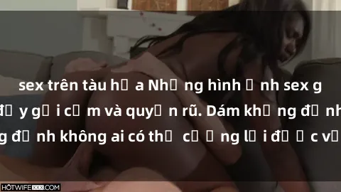 sex trên tàu hỏa Những hình ảnh sex gái Việt xinh đẹp đầy gợi cảm và quyến rũ. Dám khẳng định không ai có thể cưỡng lại được vẻ đẹp của họ.