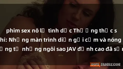 phim sex nô lệ tình dục Thưởng thức sex JAV idol miễn phí: Những màn trình diễn gợi cảm và nóng bỏng từ những ngôi sao JAV đỉnh cao đã sẵn sàng để bạn khám phá.