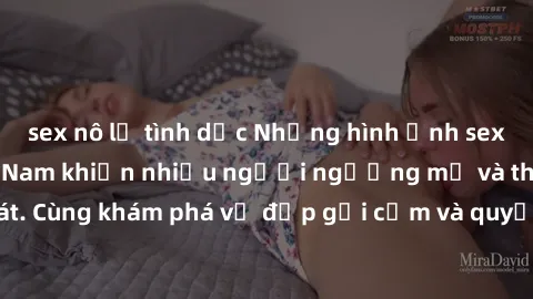 sex nô lệ tình dục Những hình ảnh sex gái sinh viên Việt Nam khiến nhiều người ngưỡng mộ và thèm khát. Cùng khám phá vẻ đẹp gợi cảm và quyến rũ của những cô gái trẻ này.
