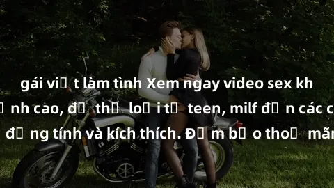 gái việt làm tình Xem ngay video sex không che miễn phí đỉnh cao, đủ thể loại từ teen, milf đến các cảnh quan hệ đồng tính và kích thích. Đảm bảo thoả mãn mọi khả năng kích thích của bạn!