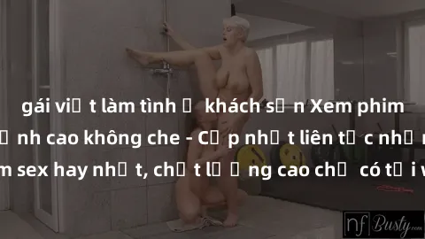 gái việt làm tình ở khách sạn Xem phim jav hd miễn phí đỉnh cao không che - Cập nhật liên tục những bộ phim sex hay nhất, chất lượng cao chỉ có tại website chuyên nghiệp hàng đầu.