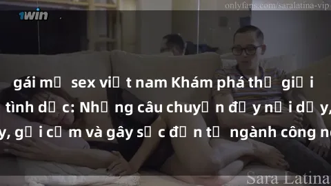 gái mỹ sex việt nam Khám phá thế giới của phim sex nô lệ tình dục: Những câu chuyện đầy nổi dậy, gợi cảm và gây sốc đến từ ngành công nghiệp giải trí đen tối