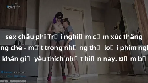 sex châu phi Trải nghiệm cảm xúc thăng hoa với jav SM không che - một trong những thể loại phim người lớn được khán giả yêu thích nhất hiện nay. Đảm bảo đem lại sự hấp dẫn, kích thích tối đa cho người