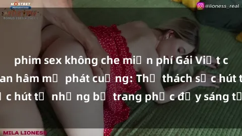phim sex không che miễn phí Gái Việt cosplay sexy khiến fan hâm mộ phát cuồng: Thử thách sức hút từ những bộ trang phục đầy sáng tạo và quyến rũ!