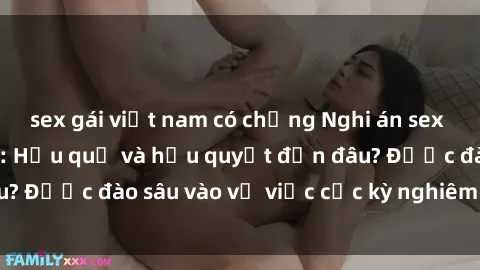 sex gái việt nam có chồng Nghi án sex nhân viên nhà hàng: Hậu quả và hậu quyết đến đâu? Được đào sâu vào vụ việc cực kỳ nghiêm trọng này.