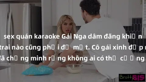 sex quán karaoke Gái Nga dâm đãng khiến tim bất cứ chàng trai nào cũng phải đỏ mặt. Cô gái xinh đẹp này đã chứng minh rằng không ai có thể cưỡng lại khi cô làm tình đắm say.